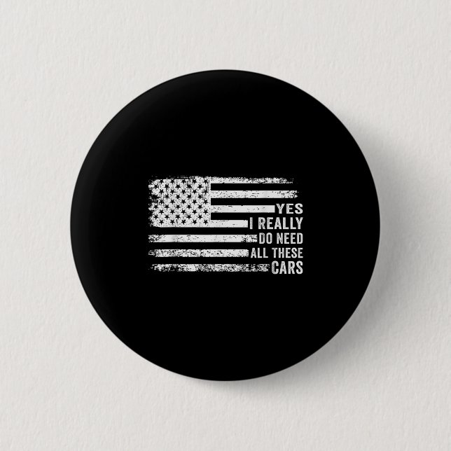 Yes I Really Do Need All These Funny Garage Mechan 2 Inch Round Button (Front)