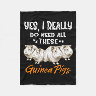 Yes, I Really Do Need All These Guinea Pigs Fleece Blanket