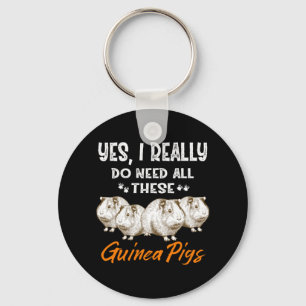 Yes, I Really Do Need All These Guinea Pigs Keychain