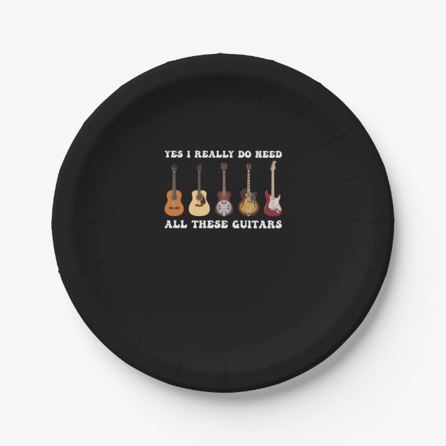 Yes I Really Do Need All These Guitars Paper Plate (Front)