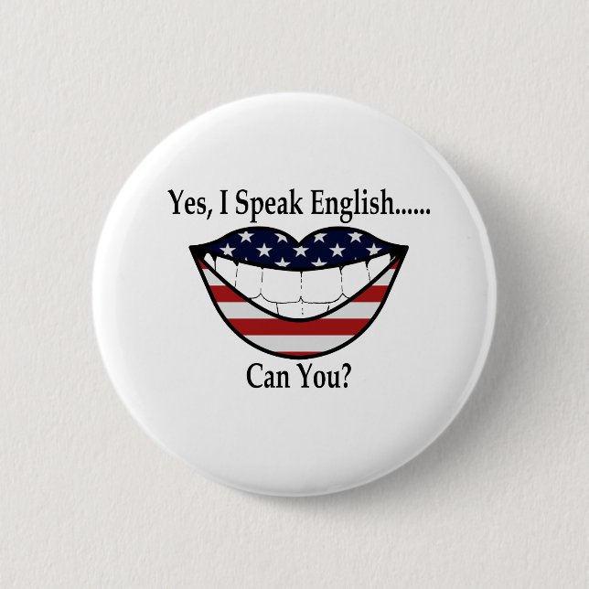 Yes, I Speak English...Can You? 2 Inch Round Button (Front)