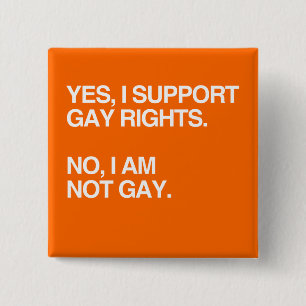 YES, I SUPPORT GAY RIGHTS 2 INCH SQUARE BUTTON