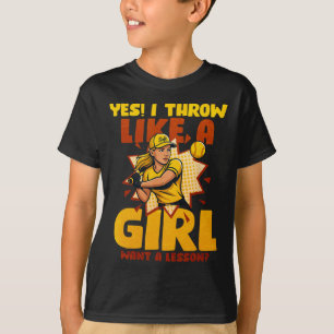 Yes I Throw Like A Girl Want A Lesson  T-Shirt