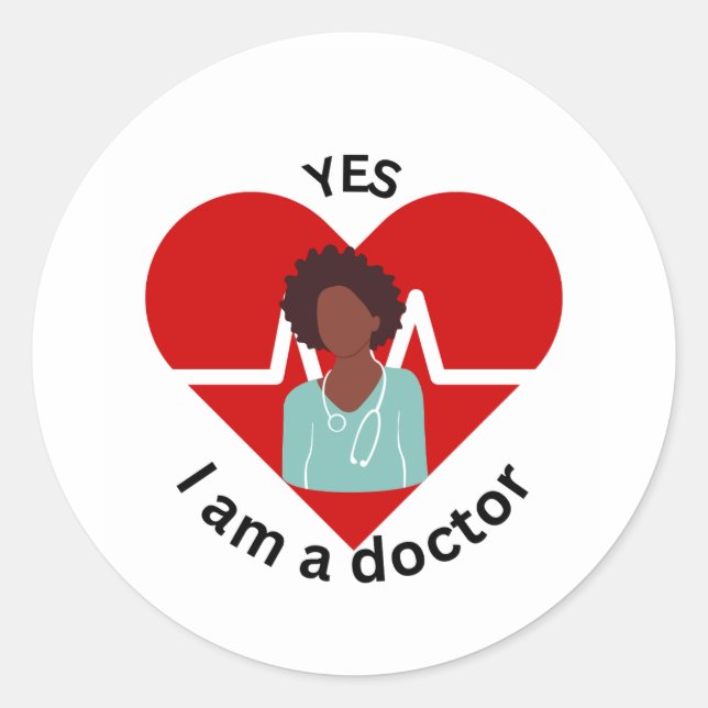 Yes, I'm a Doctor Classic Round Sticker (Front)