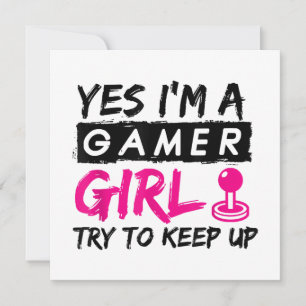 Yes I'm a Gamer Girl Gaming Girl Invitation