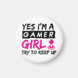 Yes I'm a Gamer Girl Gaming Girl Magnet