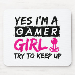 Yes I'm a Gamer Girl Gaming Girl Mouse Pad