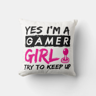 Yes I'm a Gamer Girl Gaming Girl Throw Pillow
