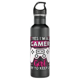 Yes I'M A Gamer Girl, Try to Keep Up Video game 710 Ml Water Bottle