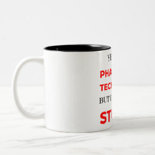 Yes I'm A Pharmacy Technician But I Can't Fix 2 Two-Tone Coffee Mug