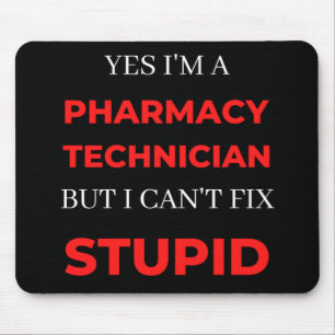 Yes I'm A Pharmacy Technician But I Can't Fix Mouse Pad