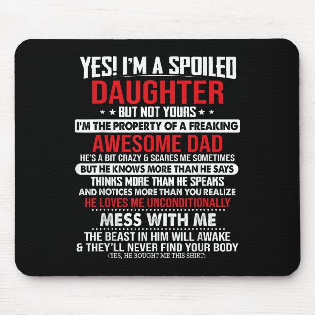 Yes I'm A Siled Daughter But Not Yours Of A Freaki Mouse Pad (Front)