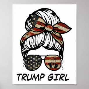 Yes I'm A Trump Girl Get Over It - Trump 2024 Elec Poster