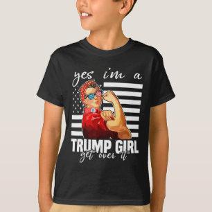 Yes I'm A Trump Girl Get Over It Trump 2024 T-Shirt