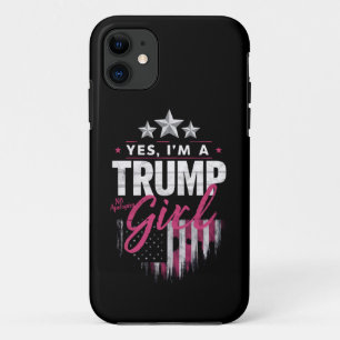 Yes I'm A Trump Girl No Apologies 2024 Election iPhone 11 Case