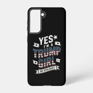 Yes I'm A Trump Girl No Apologies 2024 Election Samsung Galaxy Case