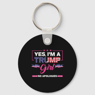 Yes I'm A Trump Girl No Apologies 2024 Election Wo Keychain