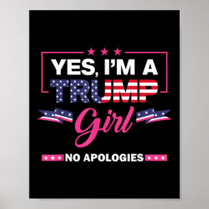 Yes Im A Trump Girl No Apologies 2024 Election Wom Poster
