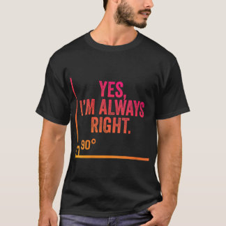 Yes I'm Always Right, Funny CFA CPA Accountant Acc T-Shirt