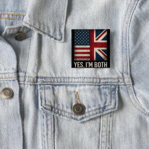 Yes I'm Both American British Flags Pride 2 Inch Square Button