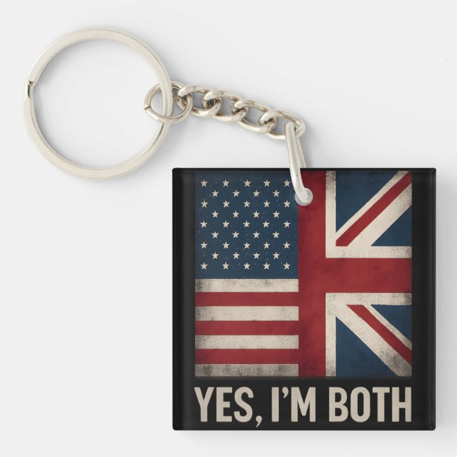 Yes I'm Both American British Flags Pride Keychain (Front)