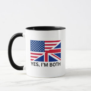 Yes, I'm Both British American Dual Citizenship Mug