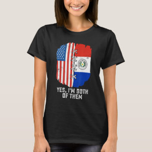 Yes, I'm Both Of Them Half American Half Paraguaya T-Shirt