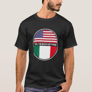 Yes Im Both Of Them Usa Mexico Flag T-Shirt