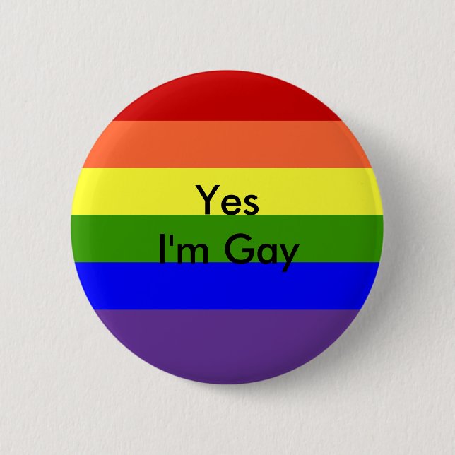 Yes I'm Gay 2 Inch Round Button (Front)