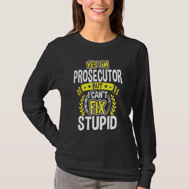 Yes, I'm Prosecutor T-Shirt (Front)