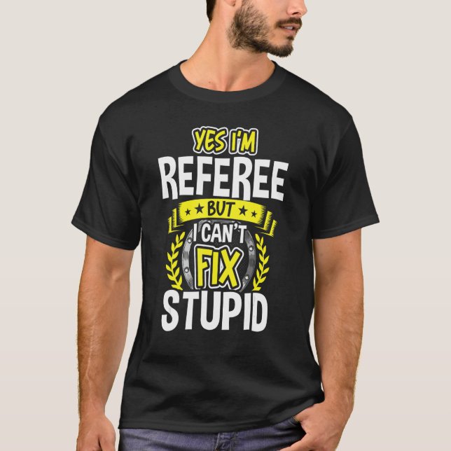 Yes, I'm Referee T-Shirt (Front)