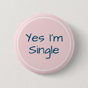Yes I'm Single Pin and Blue Text