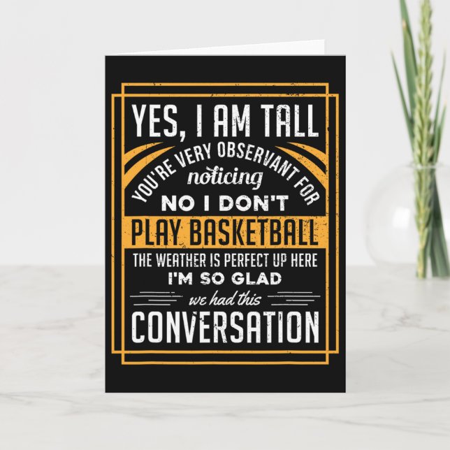 Yes I'm Tall No I Don't Play Sketll Fun Gift  Card (Front)