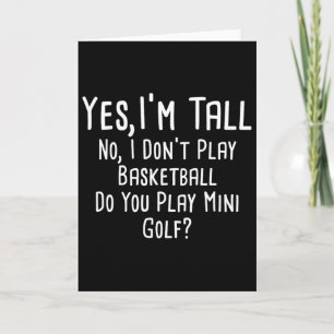 Yes I'm Tall No I Don't Play Sketll Tall People 1  Card