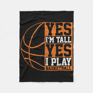 Yes I'm Tall Yes I Play Sketll Fun Bll Player Gift Fleece Blanket