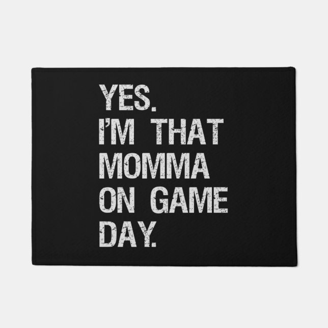 Yes I'm that Moma on a Game Day Funny Football Doormat (Front)