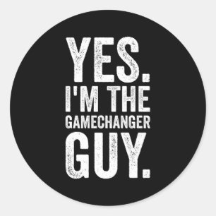 Yes I'M The Gamechanger Guy Baseball Classic Round Sticker