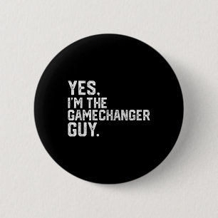 Yes Im The Gamechanger Guy Funny Baseball 2 Inch Round Button