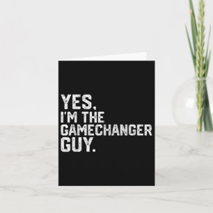 Yes Im The Gamechanger Guy Funny Baseball Card