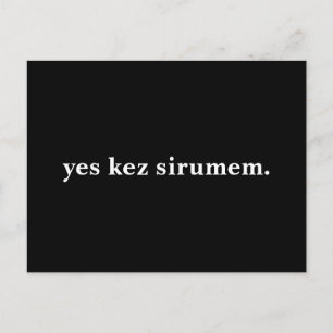 yes kez sirumem. postcard