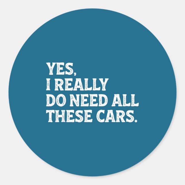 Yes Need All Cars Car Classic Round Sticker (Front)