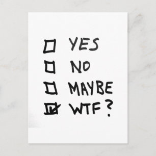 Yes, No, Maybe, WTF Next to Check Boxes Postcard