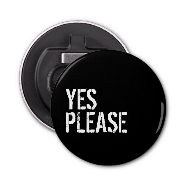 Yes Please - Bottle Opener (Front)