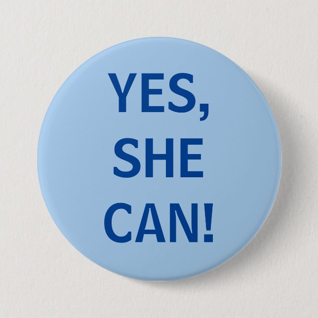 Yes, She Can 3 Inch Round Button (Front)