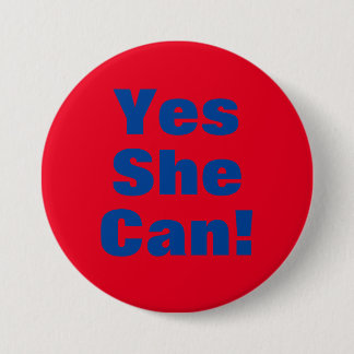 Yes She Can! 3 Inch Round Button
