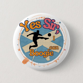 Yes Sir I can Boogie with Footballer  2 Inch Round Button