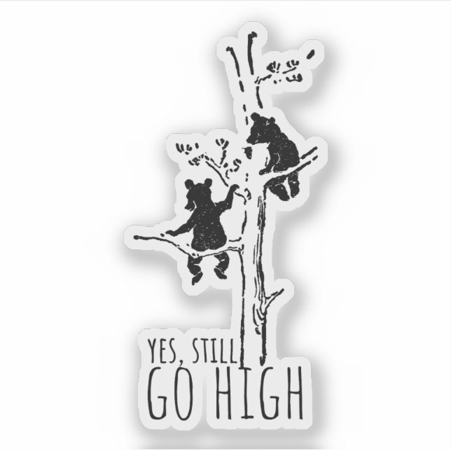 Yes, Still Go High Climbing Bears Inspirational (Front)