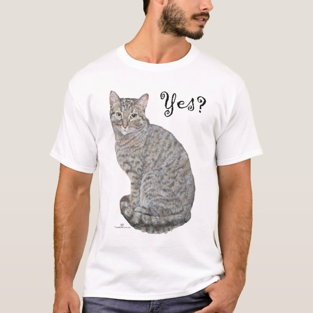 Yes?  Tabby Cat is Open T-Shirt (Front)