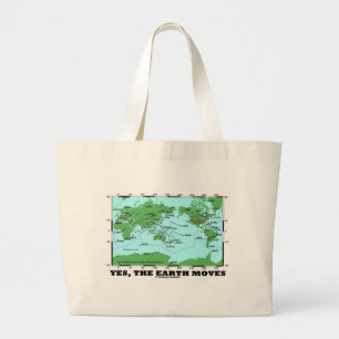 Yes The Earth Moves (Plate Tectonics Earthquakes) Large Tote Bag