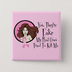Yes They Are Fake Brunette Breast Cancer Survivor 2 Inch Square Button